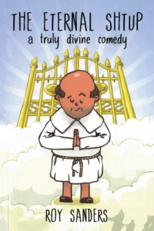 The Eternal Shtup : a truly divine comedy