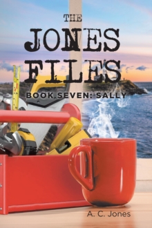 The Jones Files: Book Seven : Sally