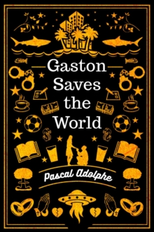 Gaston Saves the World