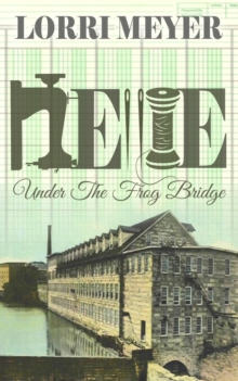 Nellie : Under the Frog Bridge