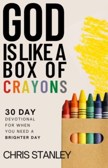 God Is Like A Box Of Crayons : God Is Like, #6