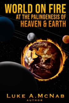 World on Fire at the Palingenesis of Heaven & Earth