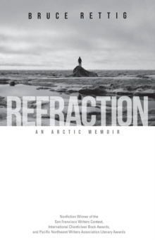 Refraction : An Arctic Memoir