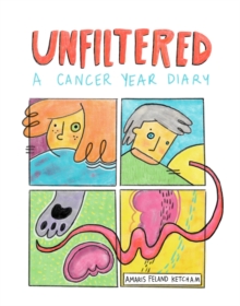 Unfiltered : A Cancer Year Diary