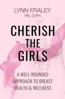 Cherish The Girls, A Well-Rounded Approach To Breast Health And Wellness