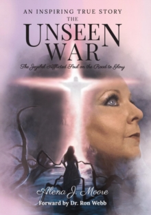 The Unseen War : The Jezebel Afflicted Soul on the Road To Glory