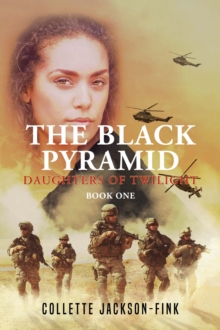 The Black Pyramid Book One : Daughters of Twilight