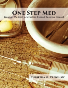 One Step Med : General Medical Information Record Keeping Manual