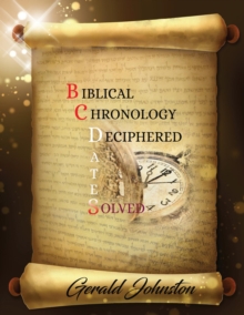 Biblical Chronology Deciphered : BC Dates Solved