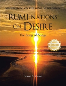 RUMI-NATIONS on DESIRE : The Song of Songs