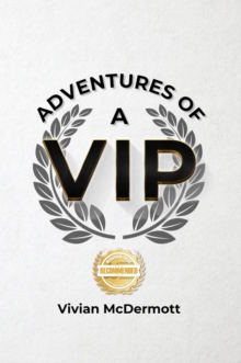 Adventures of a VIP