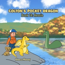 COLTON'S POCKET DRAGON Book 14 : Nessie