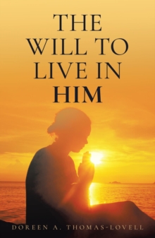 The Will to Live in Him