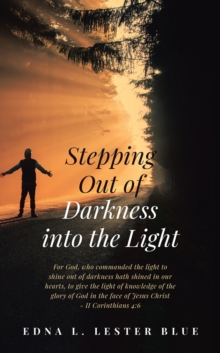 Stepping Out of Darkness Into the Light