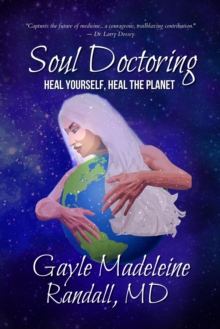 Soul Doctoring: Heal Yourself, Heal the Planet