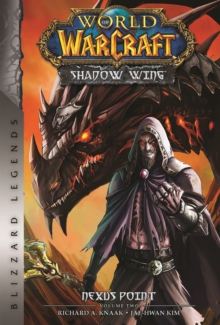 World of Warcraft: Nexus Point - The Dragons of Outland - Book Two : Blizzard Legends