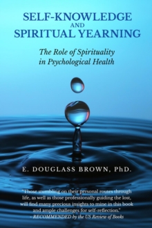 SELF-KNOWLEDGE AND SPIRITUAL YEARNING : The Role of Spirituality in Psychological Health