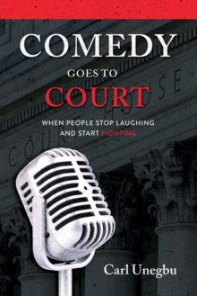 Comedy Goes to Court : When People Stop Laughing and Start Fighting