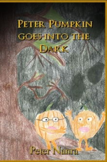 PETER PUMPKIN GOES INTO THE DARK