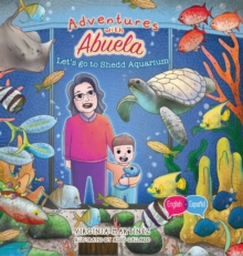 Adventures with Abuela : Let's go to Shedd Aquarium