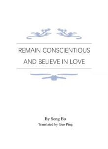 Remain Conscientious and Believe in Love