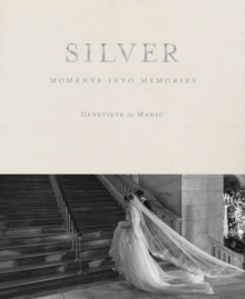 Silver : Moments into Memories