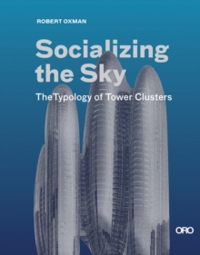 Socializing the Sky : The Typology of Tower Clusters