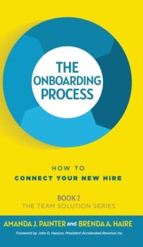 The Onboarding Process : How to Connect Your New Hire