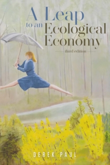 A Leap to an Ecological Economy : third edition