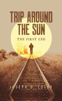 Trip Around the Sun First Leg