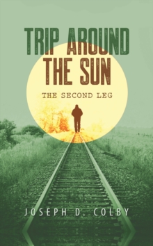 Trip Around the Sun: Second Leg