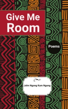 Give Me Room : Poems