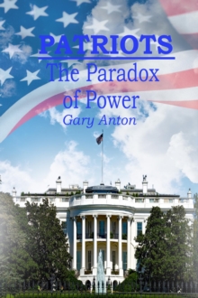 Patriots : The Paradox of Power