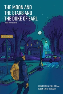 The Moon and the Stars and the Duke of Earl : Based on True Events