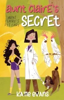 Aunt Claire's Secret : Aunt Claire's Pet Care, #1