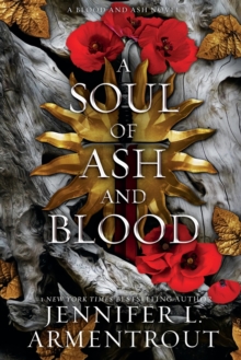 A Soul of Ash and Blood : A Blood and Ash Novel