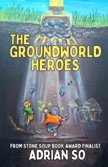 The Groundworld Heroes