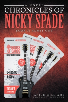 Legacy of Nicky Spade: Book 3 : Admit One