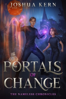 Portals of Change : A LitRPG / Gamelit Portal Fantasy Novel