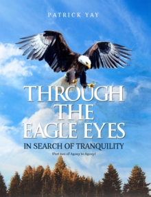 Through the Eagle Eyes : Part Two of Agony to Agony