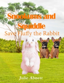 Snookums and Squiddle : Save Fluffy the Rabbit