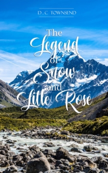 The Legend of Snow and Little Rose