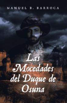 Las Mocedades del Duque de Osuna by D. Cristobal de Monroy y Silva