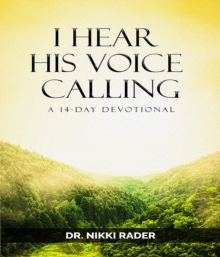 I Hear His Voice Calling : A 14-Day Devotional