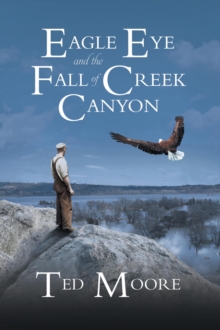 Eagle Eye and the Fall of Creek Canyon