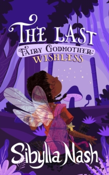 Last Fairy Godmother: Wishless