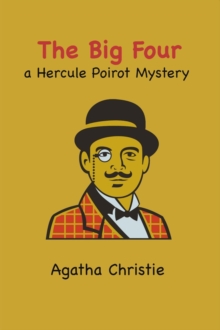 The Big Four : a Hercule Poirot Mystery