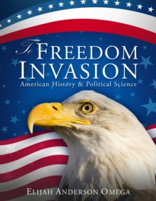 To Freedom Invasion : American History & Political Science