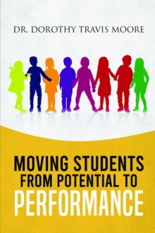 Moving Students From Potential To Performance