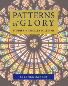 Patterns of Glory: Studies in Charles Williams